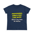 Professional Ambulatory Care Nurse .. Joke - Women's Midweight Cotton Tee