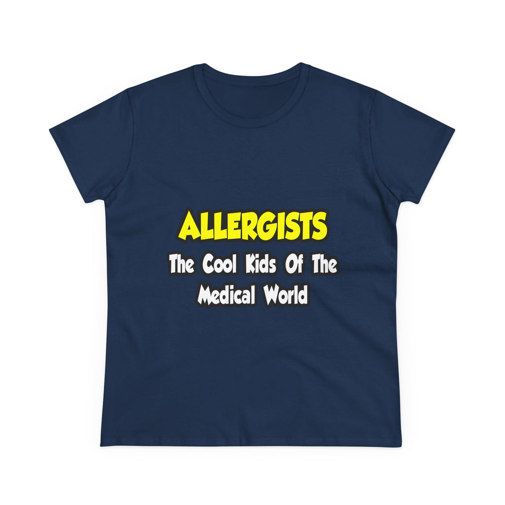 Allergists .. Cool Kids of the Medical World - Women's Midweight Cotton Tee