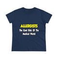 Allergists .. Cool Kids of the Medical World - Women's Midweight Cotton Tee