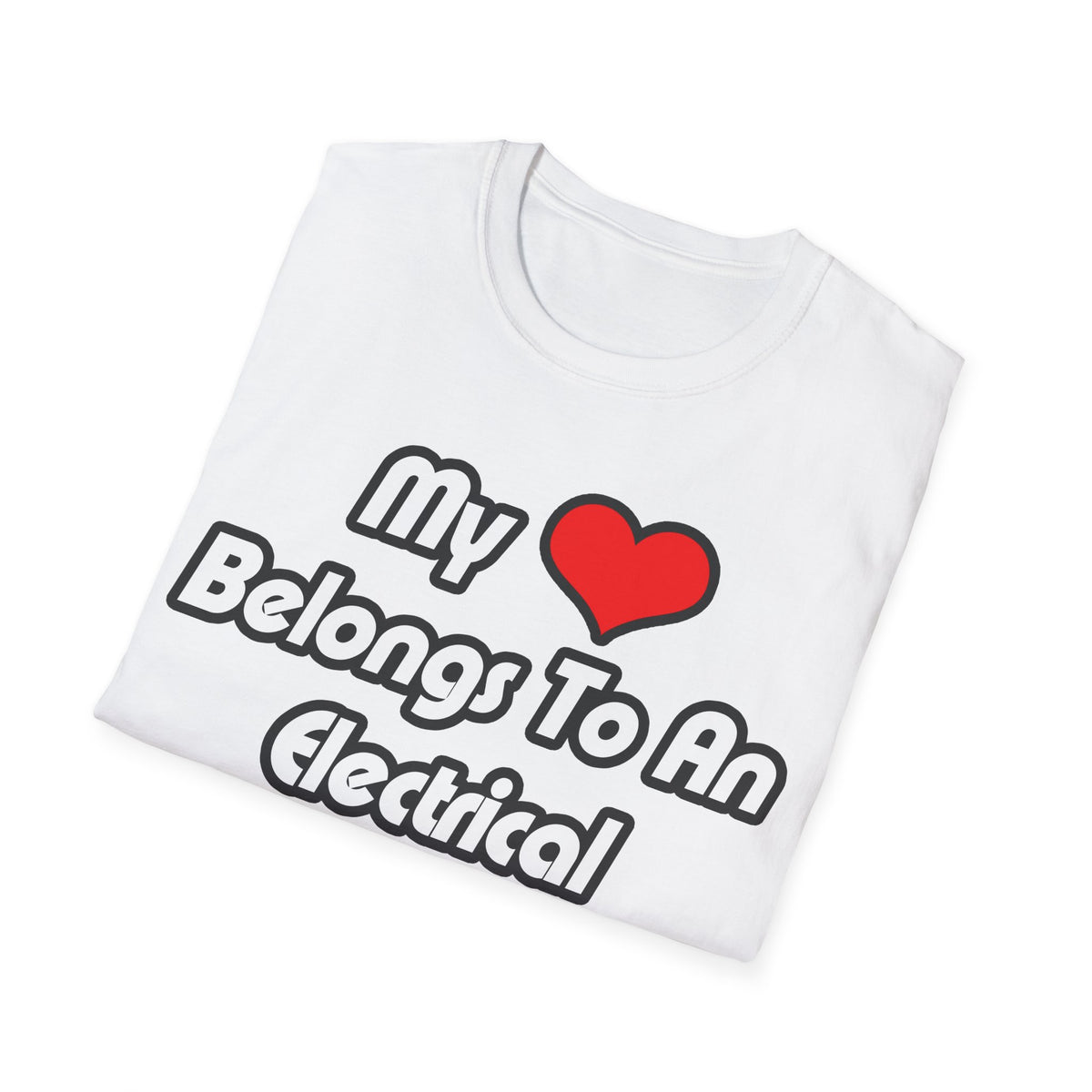 My Heart Belongs To An Electrical Engineer - Unisex Softstyle T-Shirt