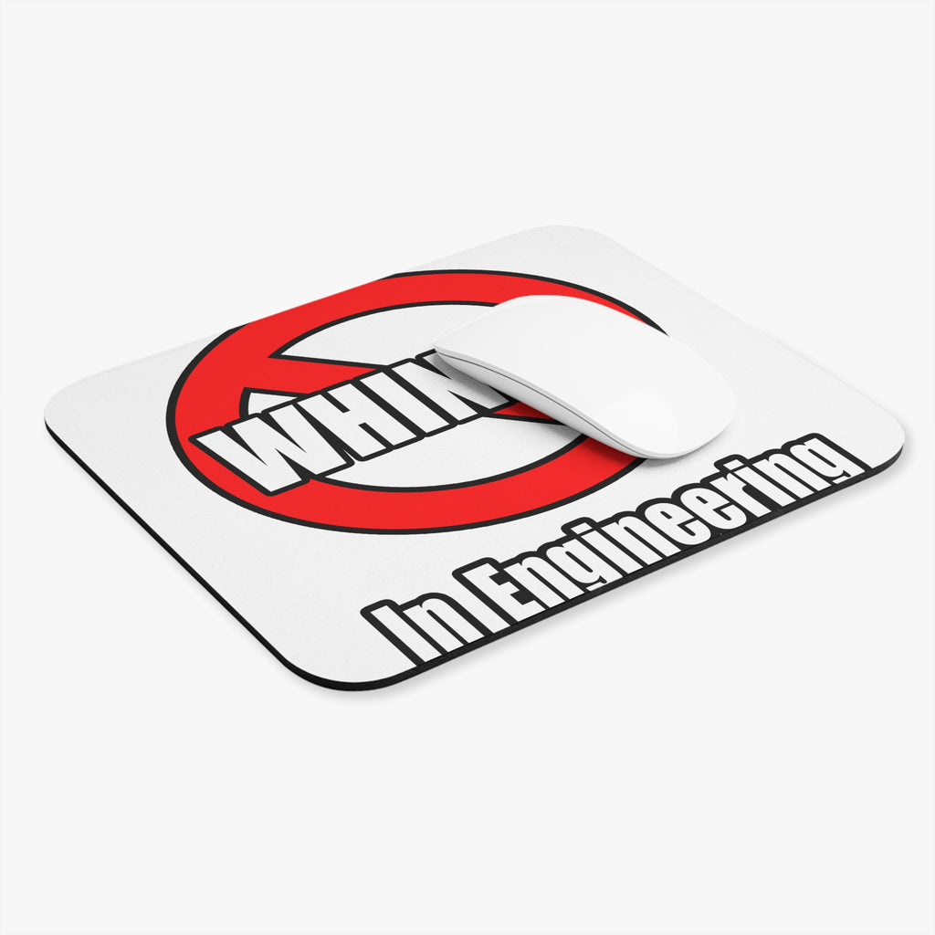 No Whining In Engineering (2) - Mouse Pad (Rectangle)