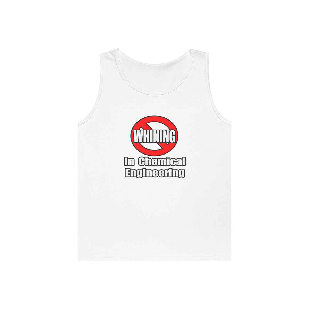 No Whining In Chemical Engineering - Unisex Heavy Cotton Tank Top