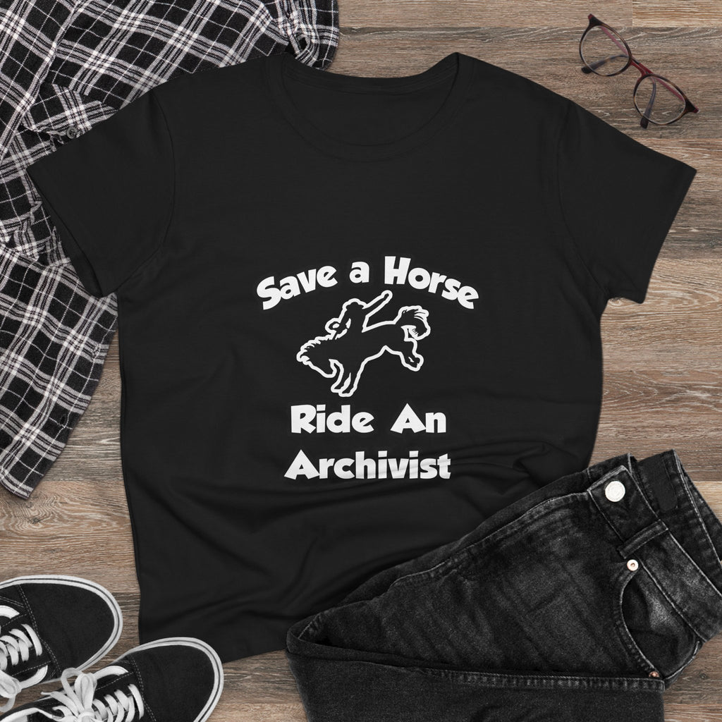 Save a Horse, Ride an Archivist - Women's Midweight Cotton Tee