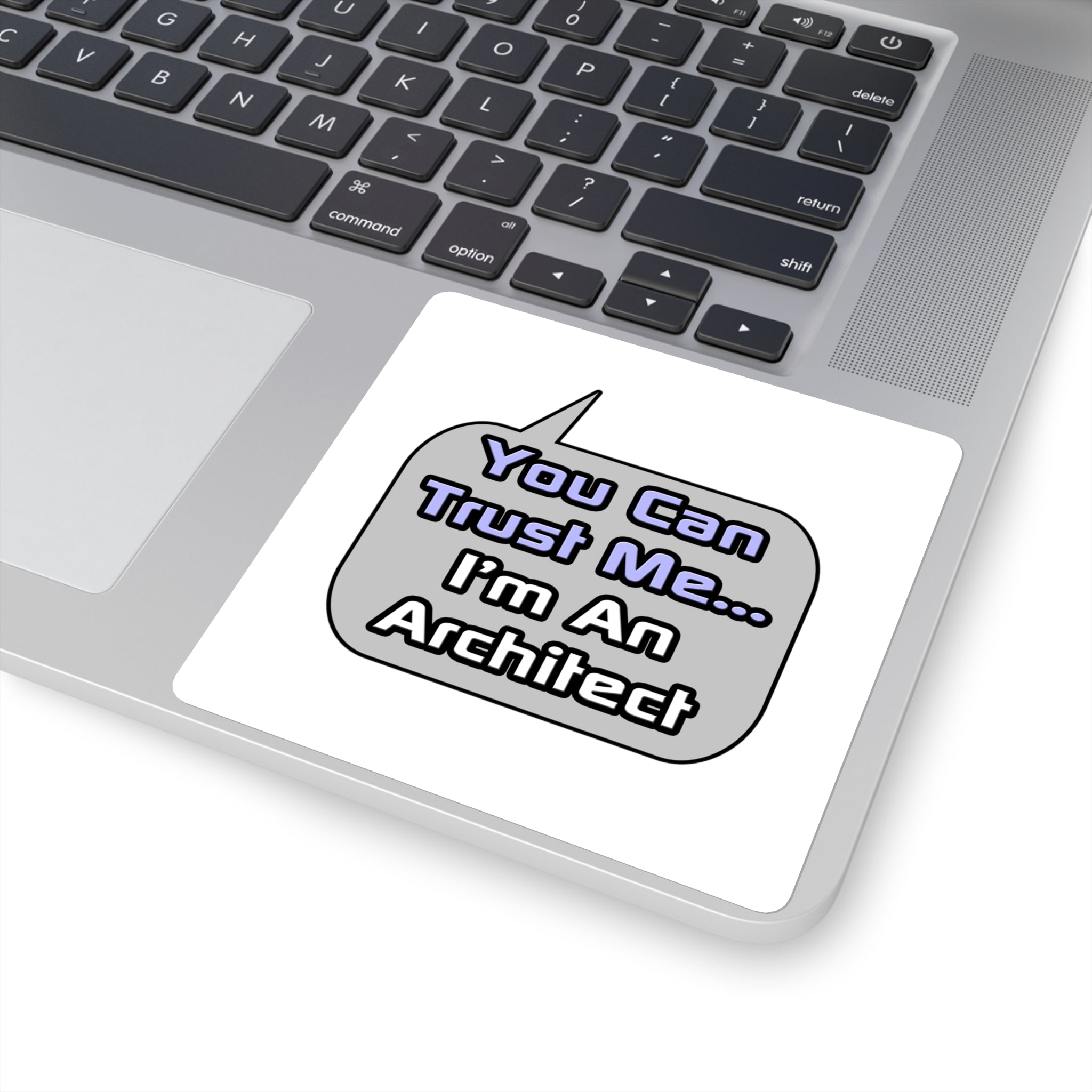 Trust Me .. I'm an Architect - Square Stickers