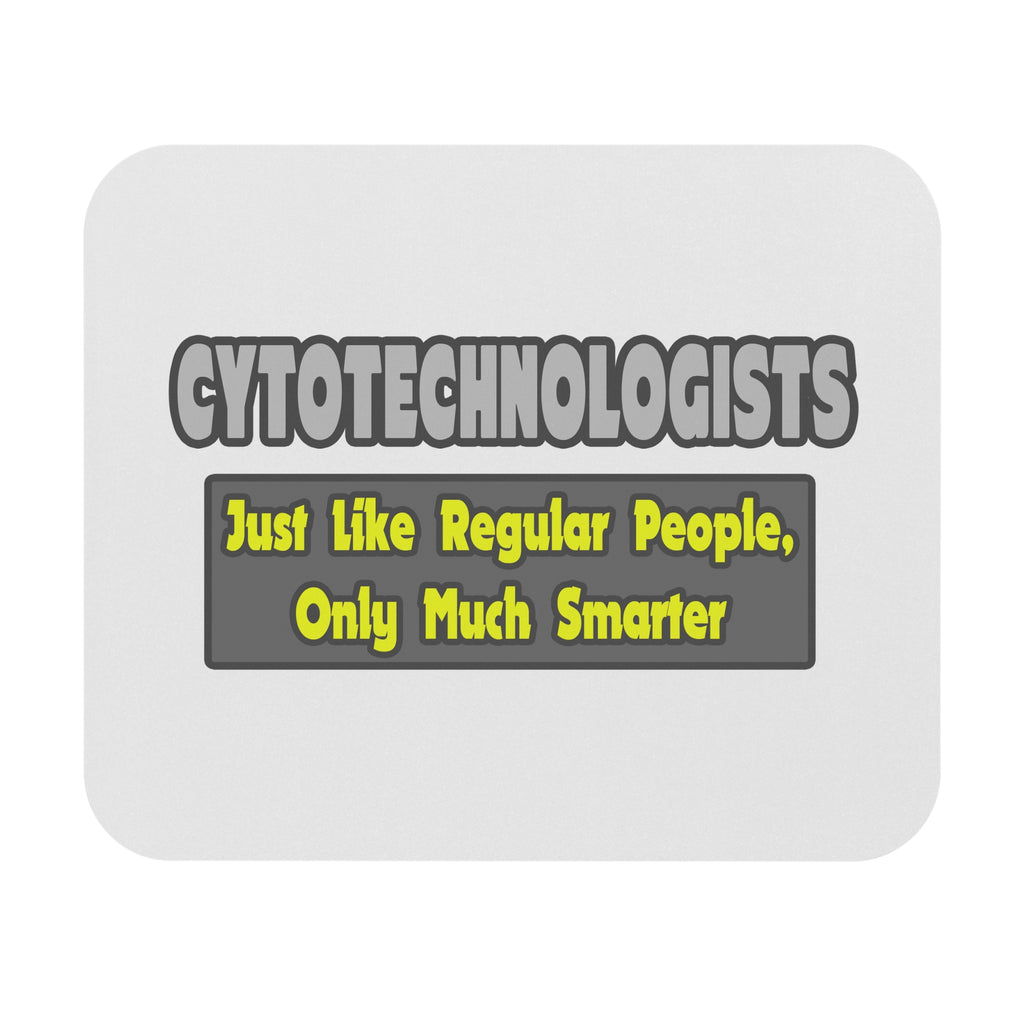 Cytotechnologists .. Smarter - Mouse Pad (Rectangle)