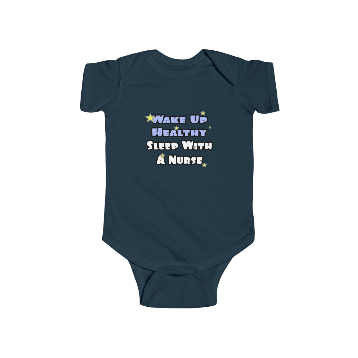 Wake Up Healthy...Sleep With a Nurse - Infant Fine Jersey Bodysuit