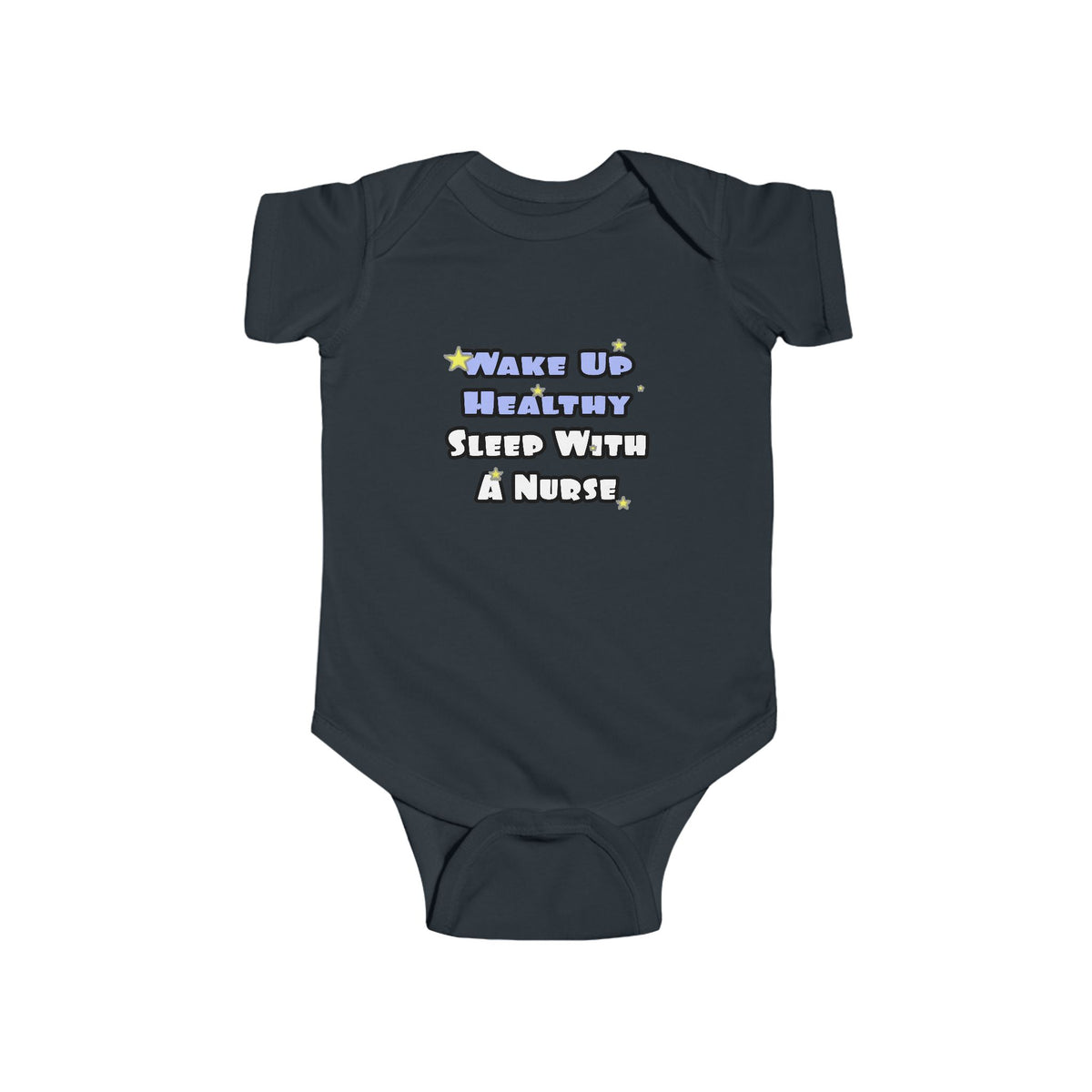 Wake Up Healthy...Sleep With a Nurse - Infant Fine Jersey Bodysuit