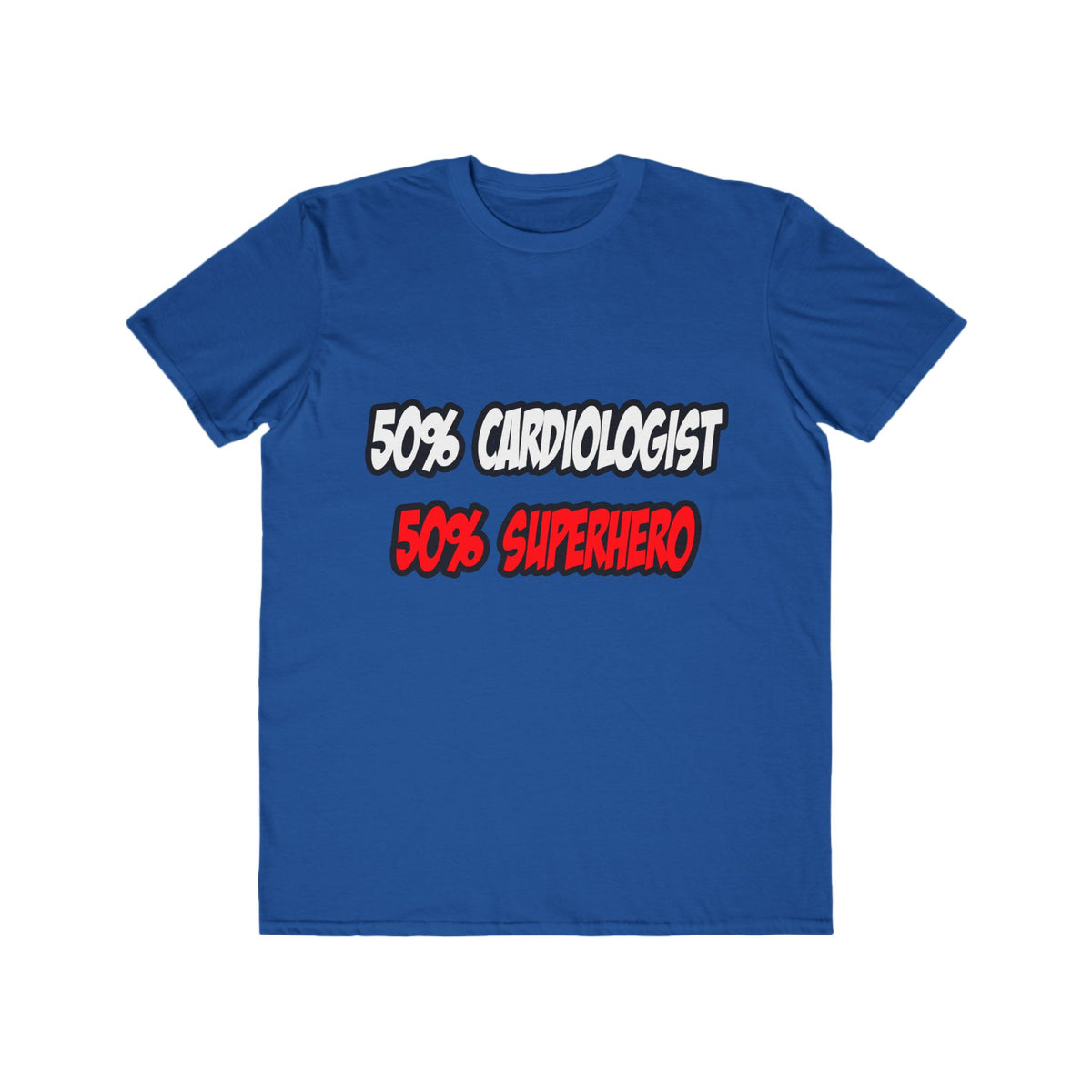 Half Cardiologist...Half Superhero - Men's Lightweight Fashion Tee