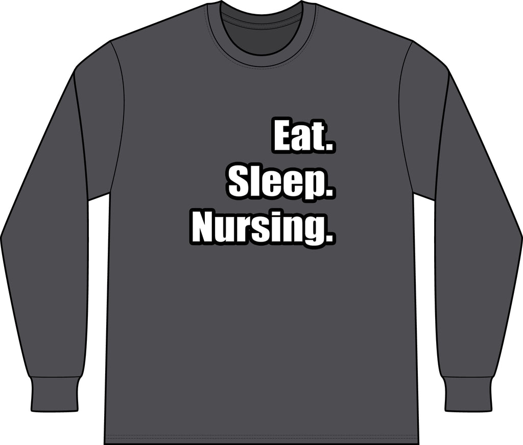 Eat. Sleep. Nursing. - Unisex Long Sleeve T-Shirt