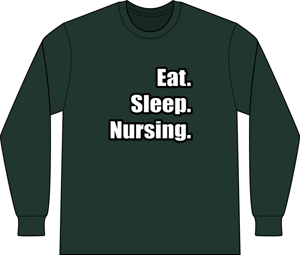 Eat. Sleep. Nursing. - Unisex Long Sleeve T-Shirt