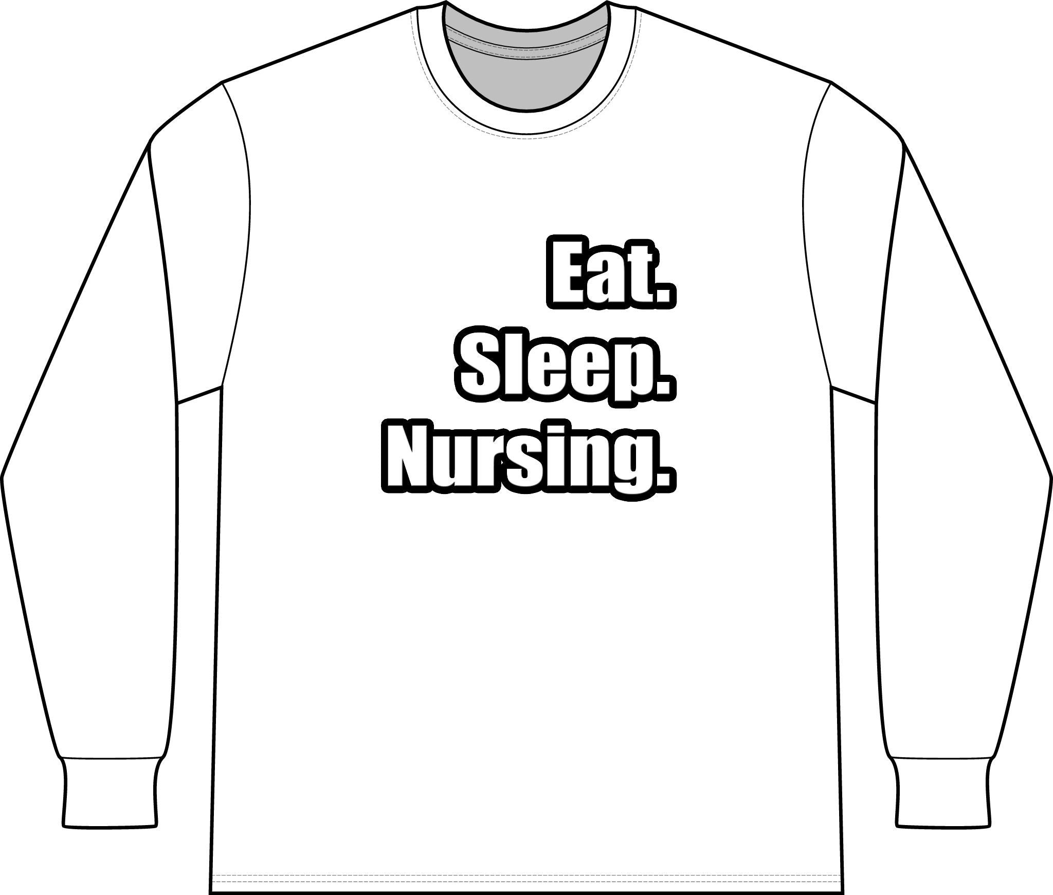 Eat. Sleep. Nursing. - Unisex Long Sleeve T-Shirt