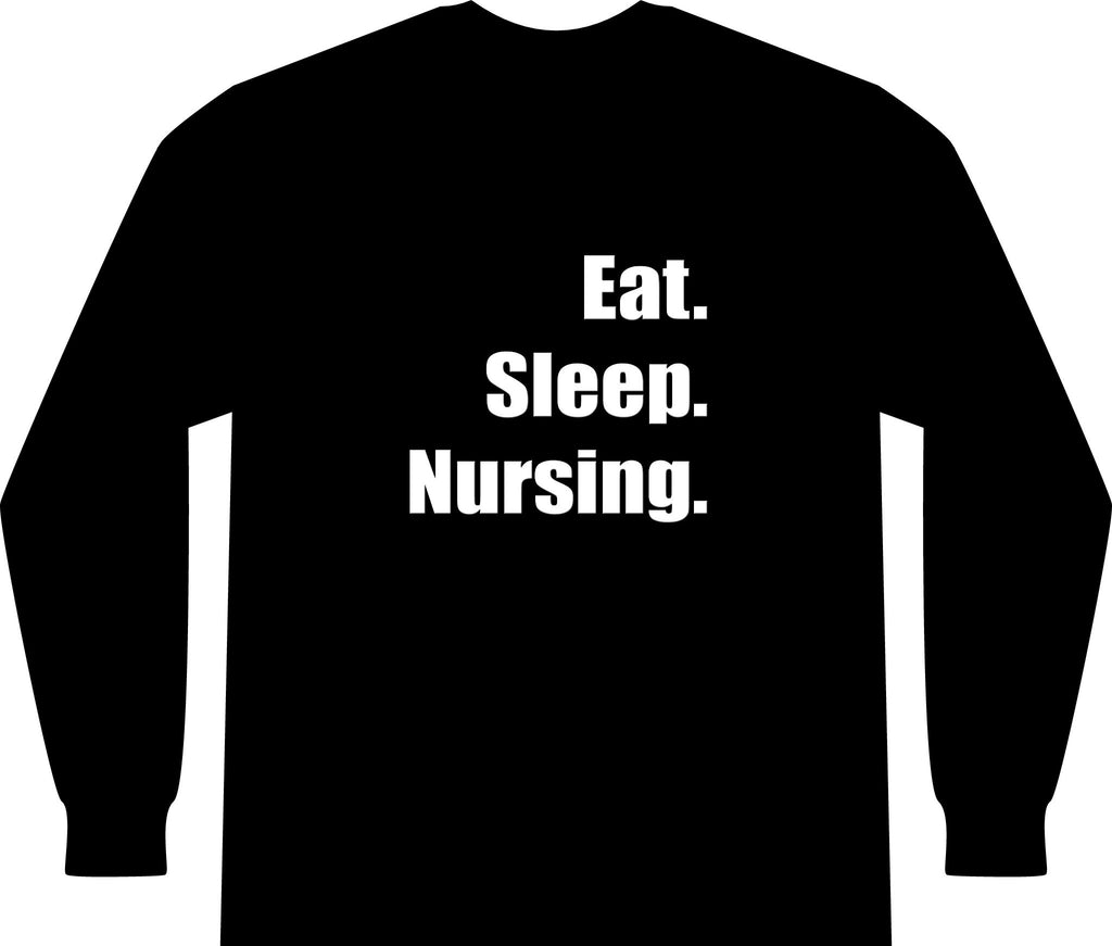 Eat. Sleep. Nursing. - Unisex Long Sleeve T-Shirt