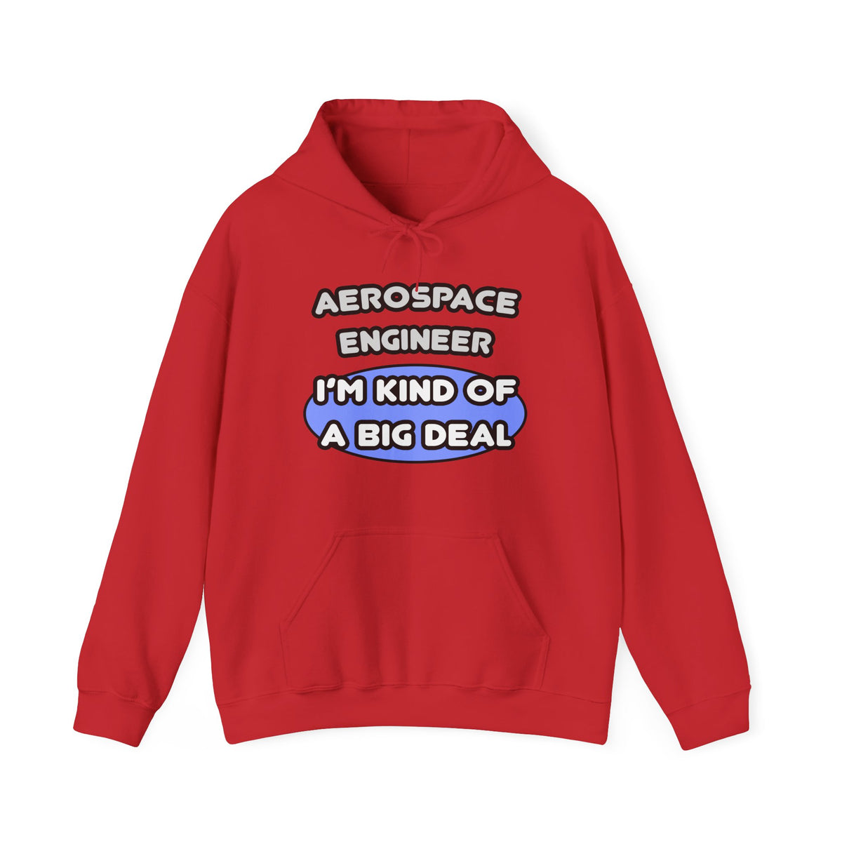 Aerospace Engineer...Kind of a Big Deal (2) - Unisex Heavy Blend™ Hooded Sweatshirt