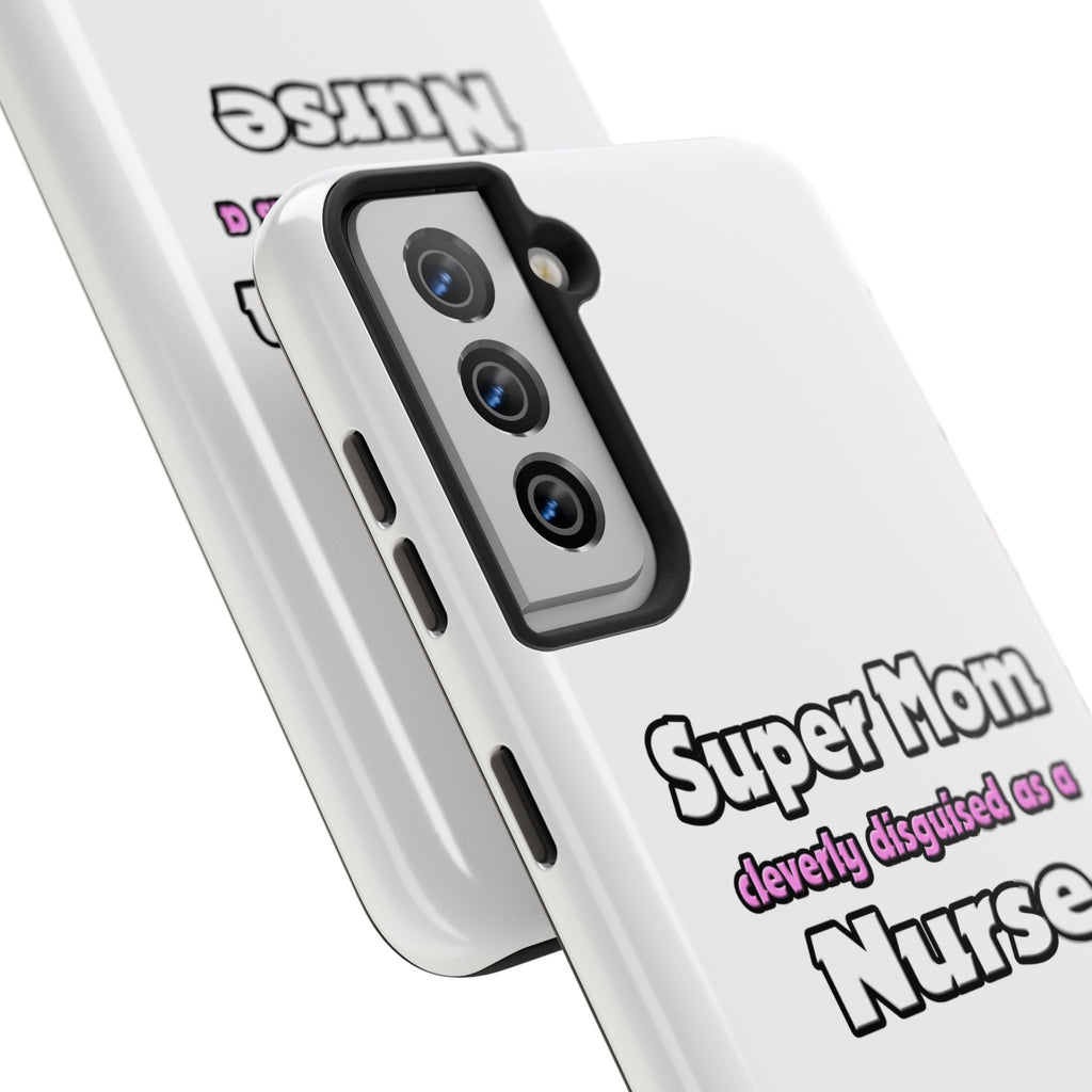 Super Mom ... Nurse - Tough Phone Cases