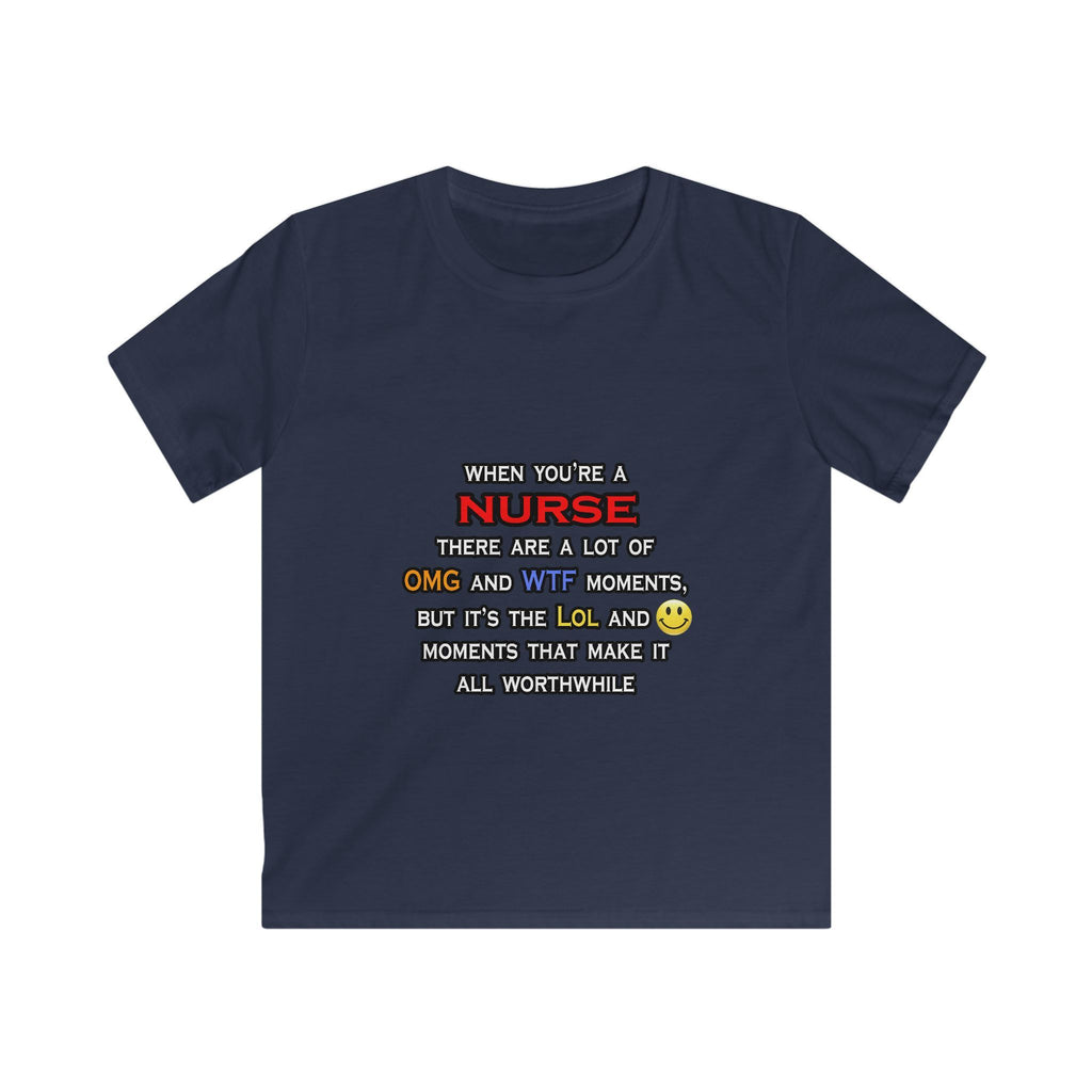 Nurse ... OMG WTF LOL - Kids Softstyle Tee