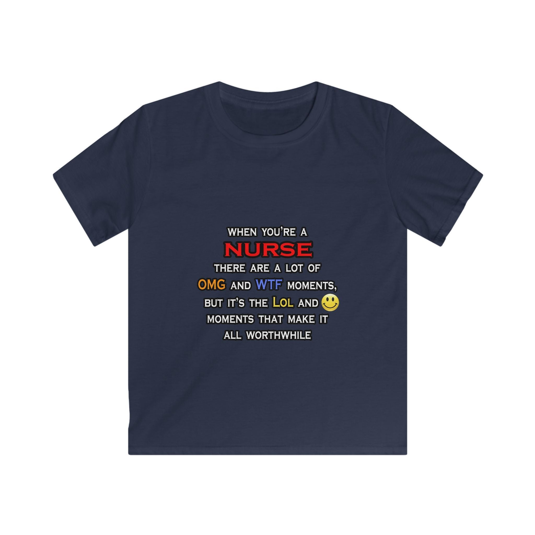 Nurse ... OMG WTF LOL - Kids Softstyle Tee