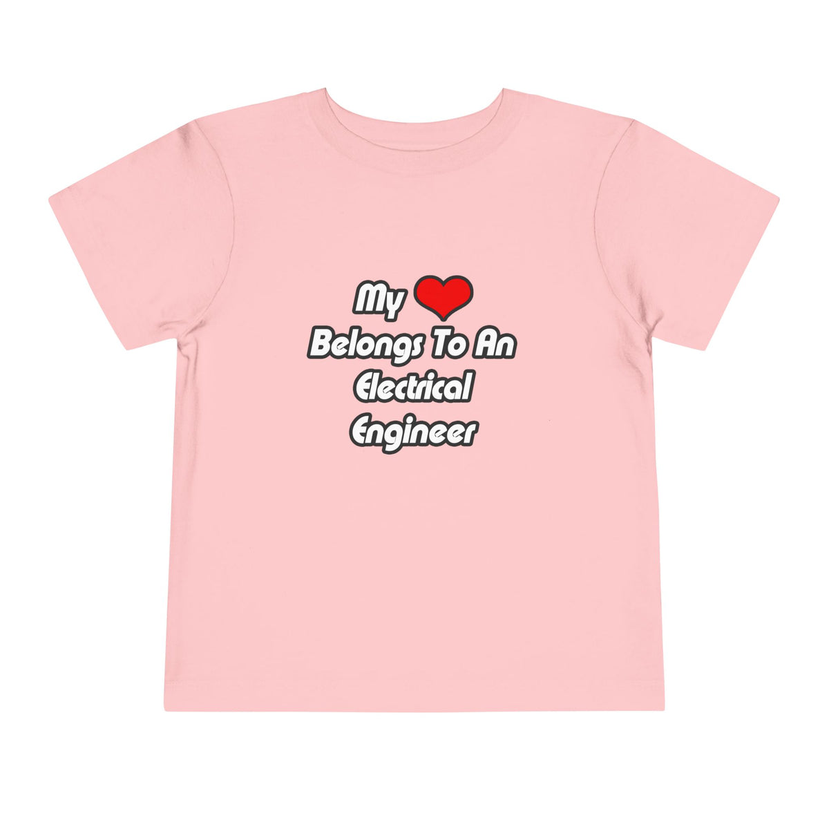 My Heart Belongs To An Electrical Engineer - Toddler Short Sleeve Tee