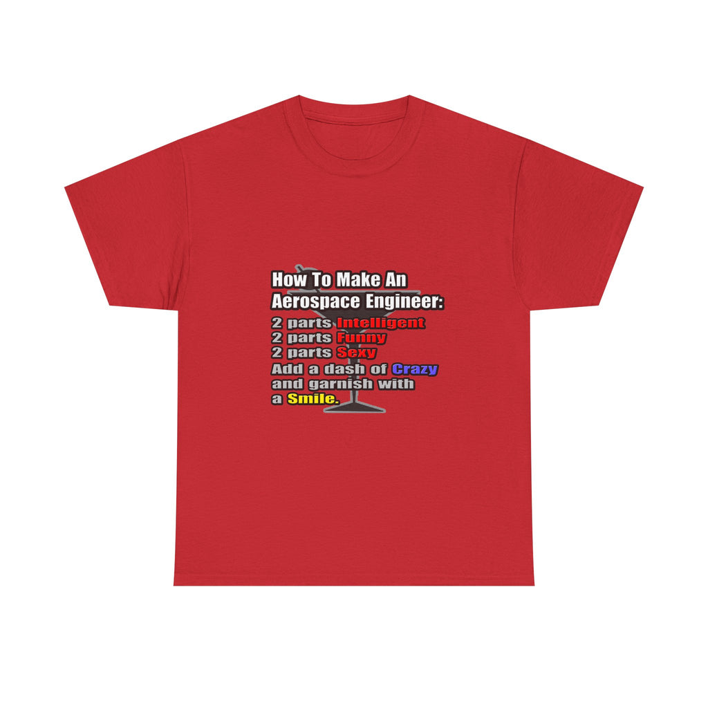 How To Make an Aerospace Engineer - Unisex Heavy Cotton Tee