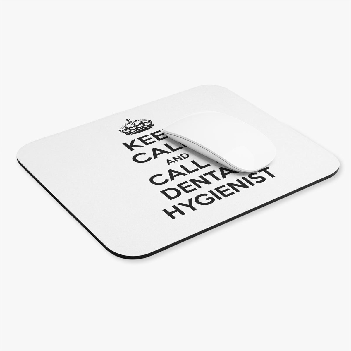 Keep Calm and Call a Dental Hygienist - Mouse Pad (Rectangle)