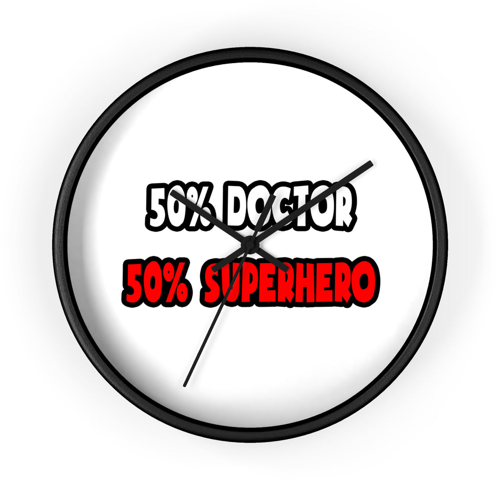 Half Doctor ... Half Superhero - Wall Clock
