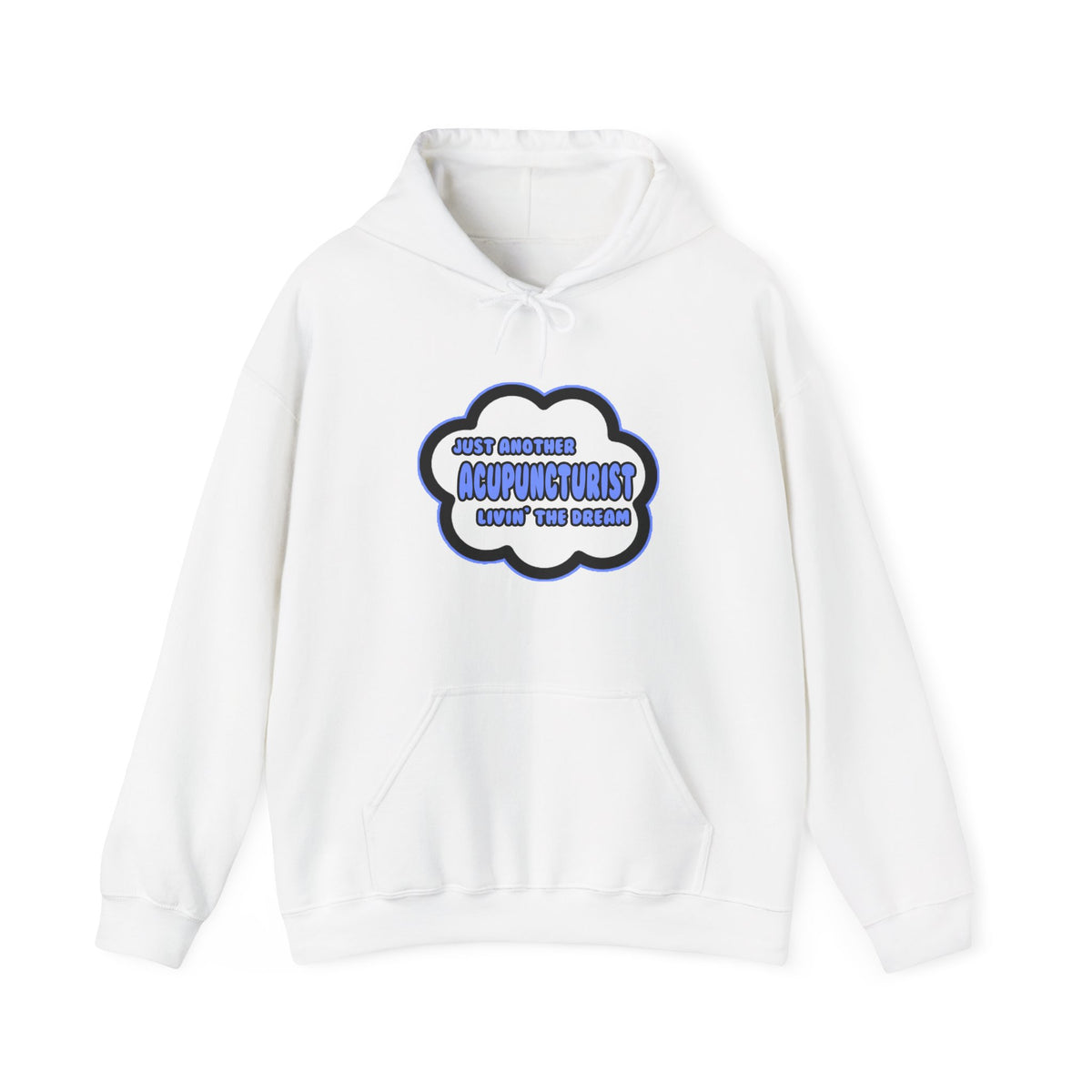 Acupuncturist .. Livin' The Dream - Unisex Heavy Blend™ Hooded Sweatshirt
