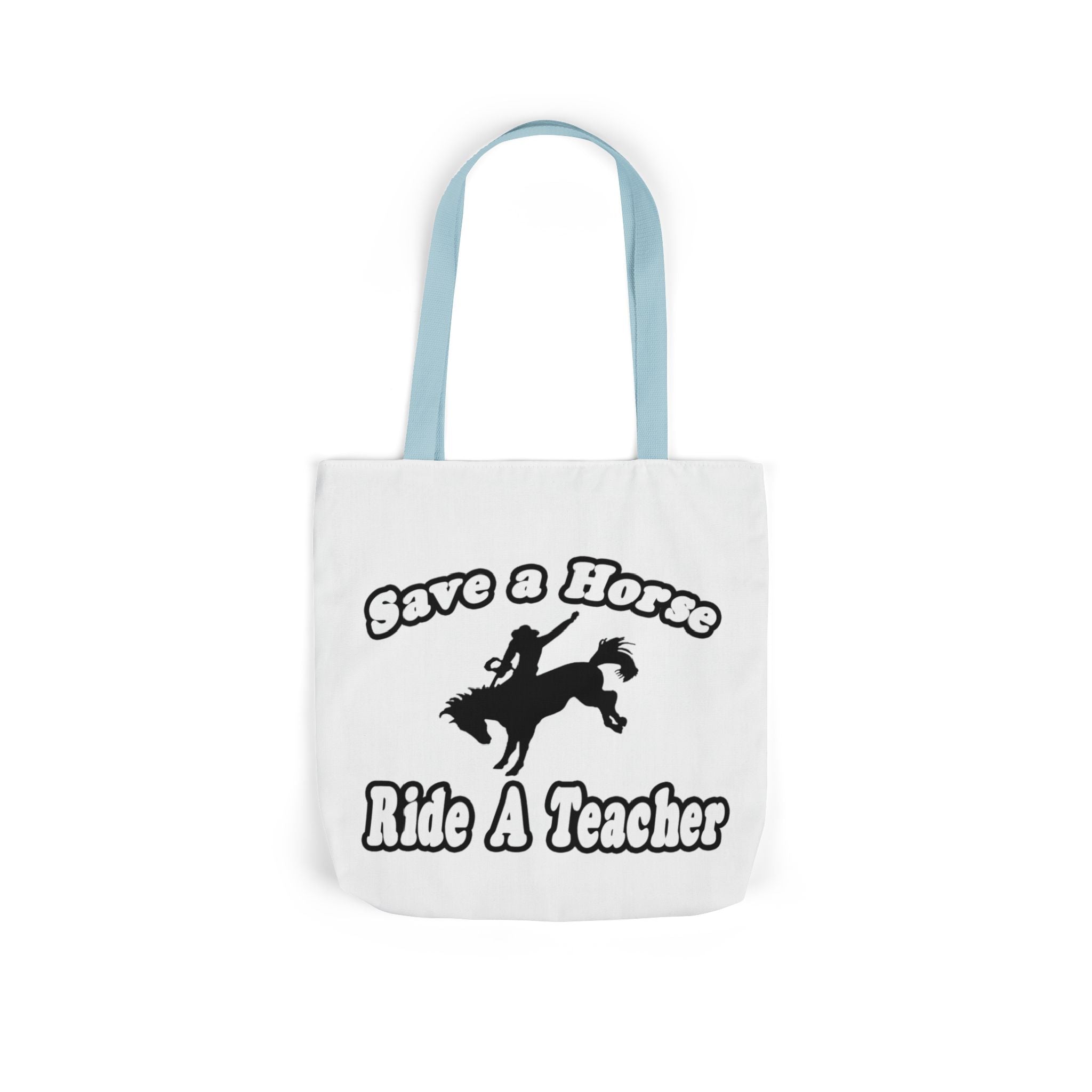 save horse ride teacher - Canvas Tote Bag, 5-Color Straps