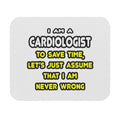 Funny Cardiologist T Shirts and Gifts - Mouse Pad (Rectangle)