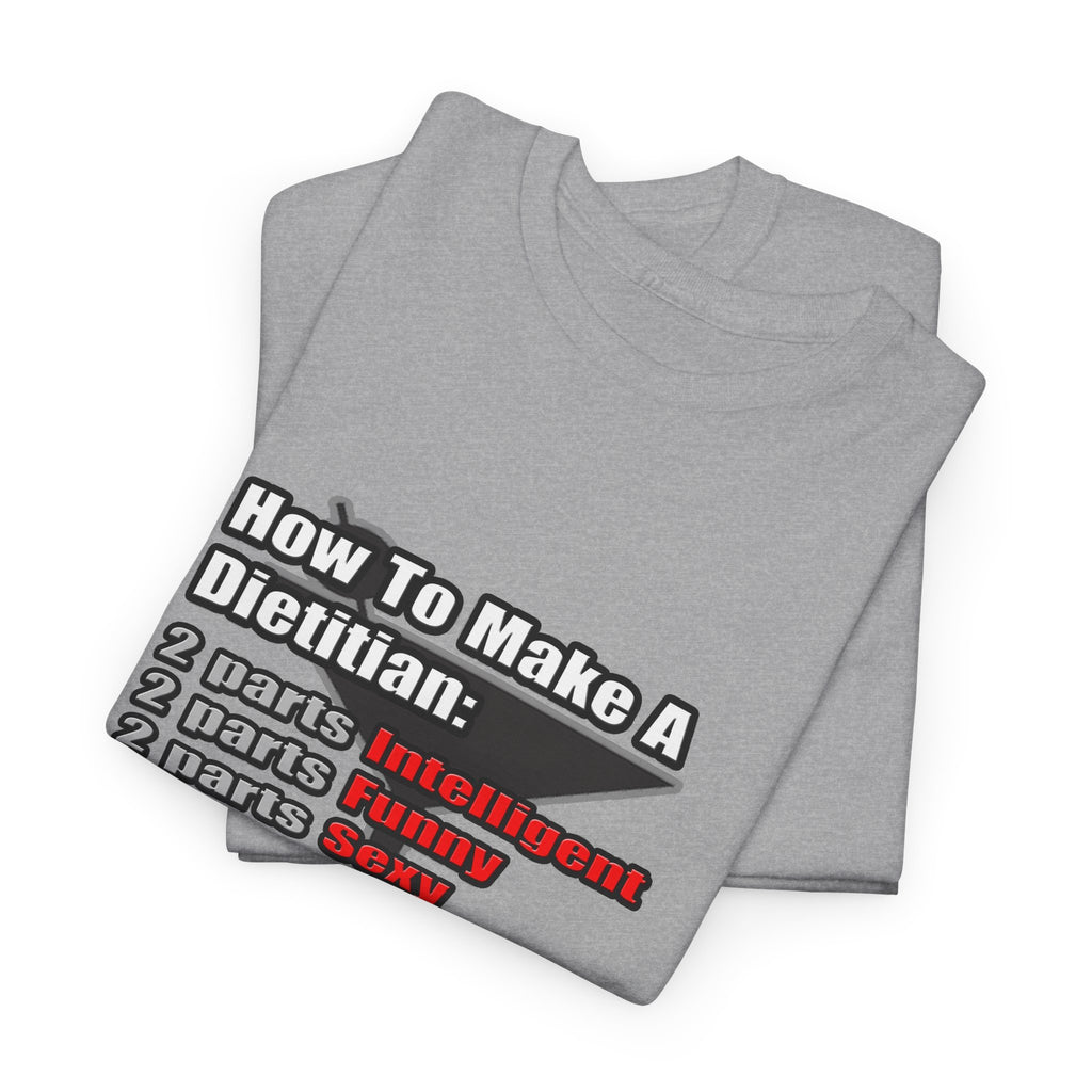 How To Make a Dietitian - Unisex Heavy Cotton Tee