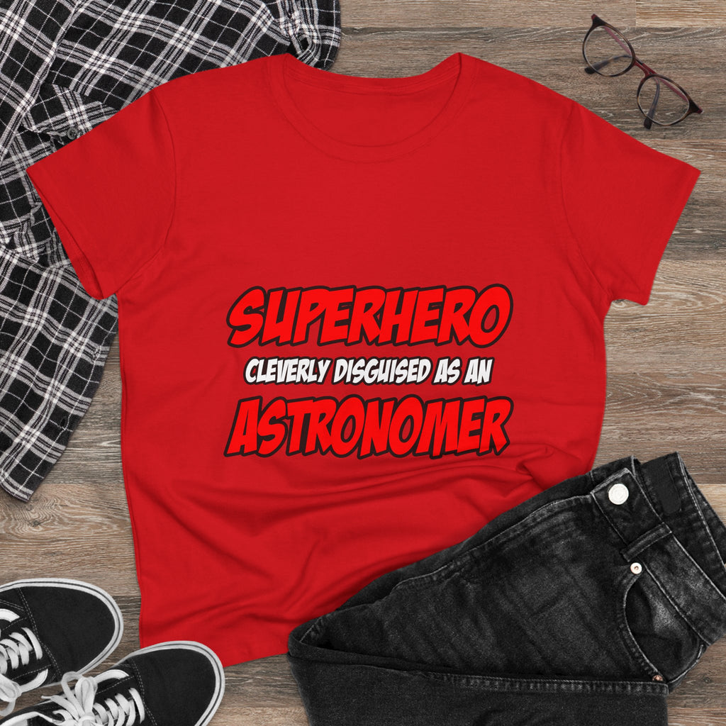 Superhero...Astronomer - Women's Midweight Cotton Tee