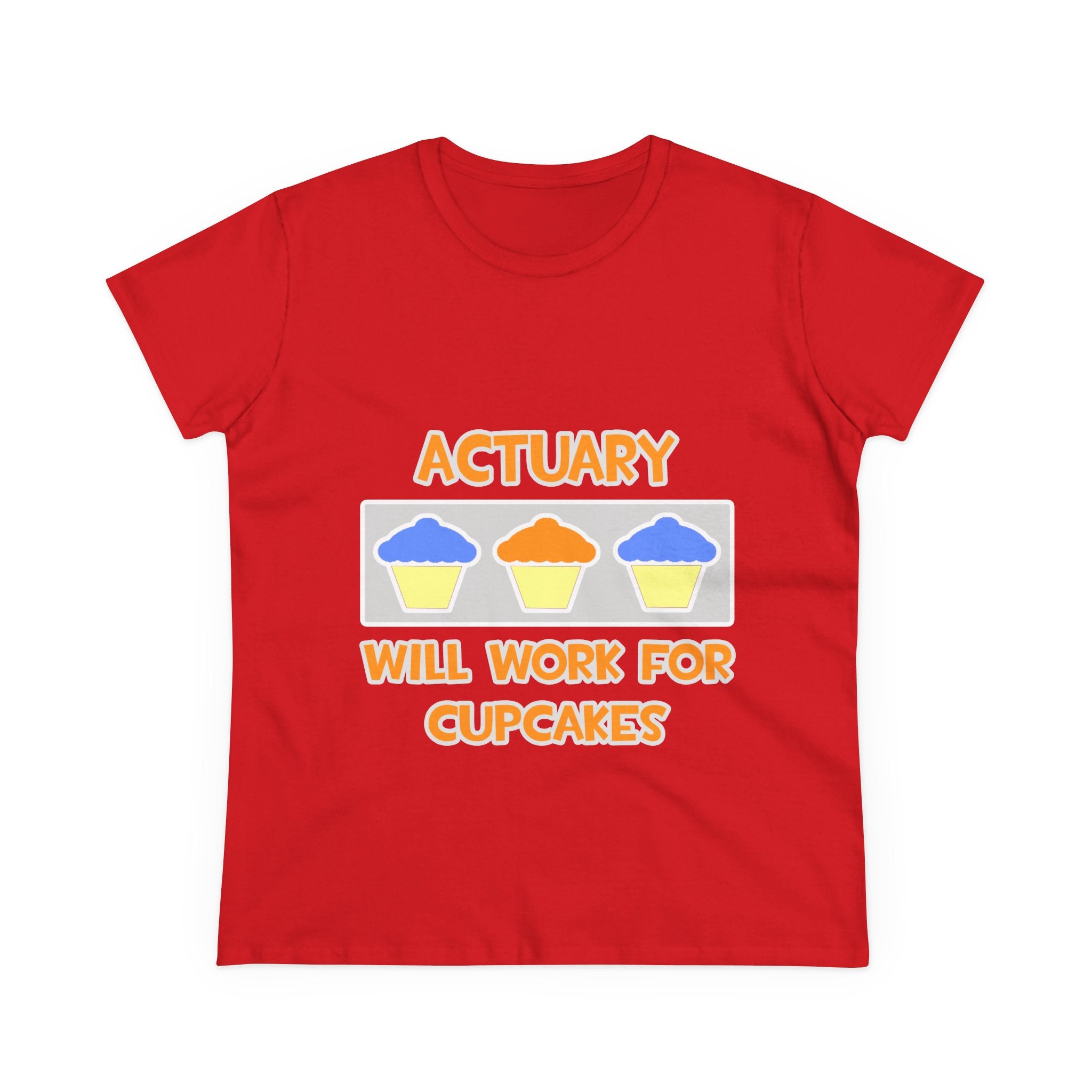 Actuary ... Will Work For Cupcakes - Women's Midweight Cotton Tee