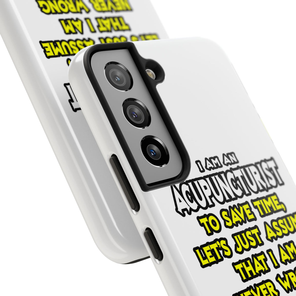 Acupuncturist .. Assume I Am Never Wrong - Tough Phone Cases