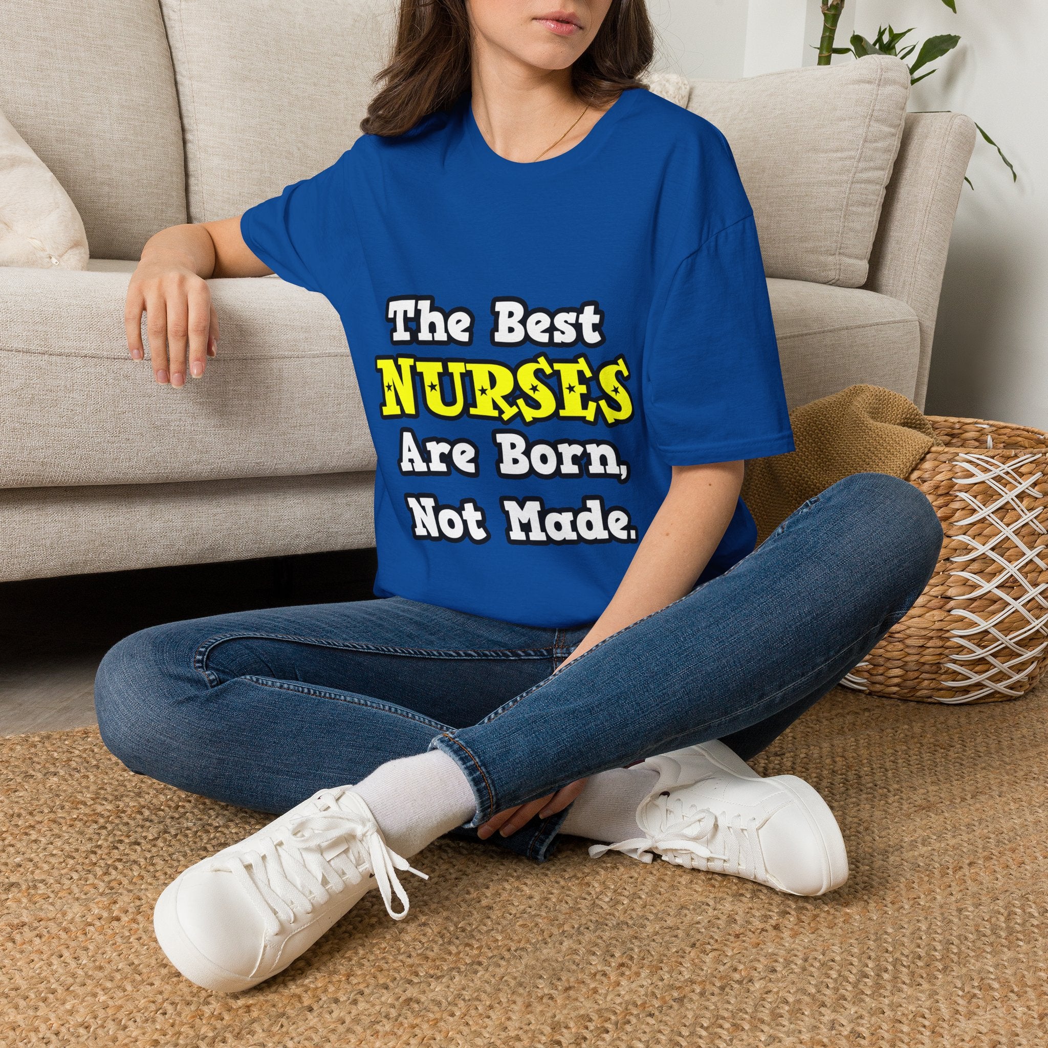 The Best Nurses Are Born, Not Made - Unisex Softstyle T-Shirt