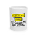 Pediatric Nurse...Hardest Job You'll Ever Love - Ceramic Mug, (11oz, 15oz)