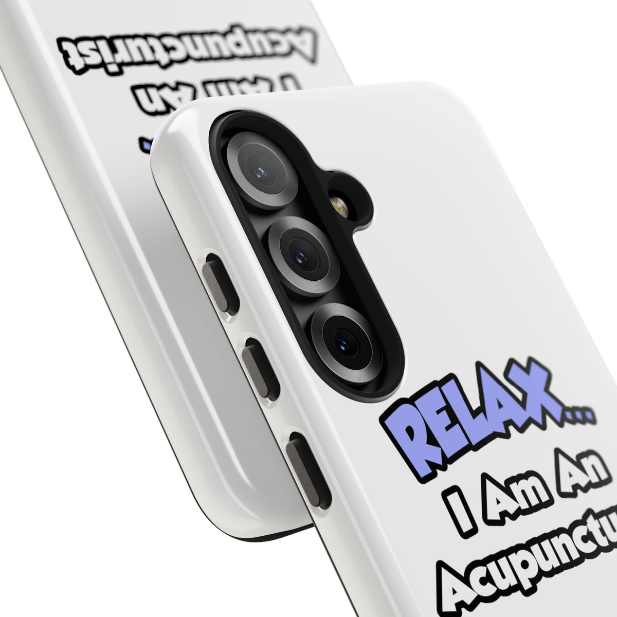 Relax .. I am an Acupuncturist - Tough Phone Cases