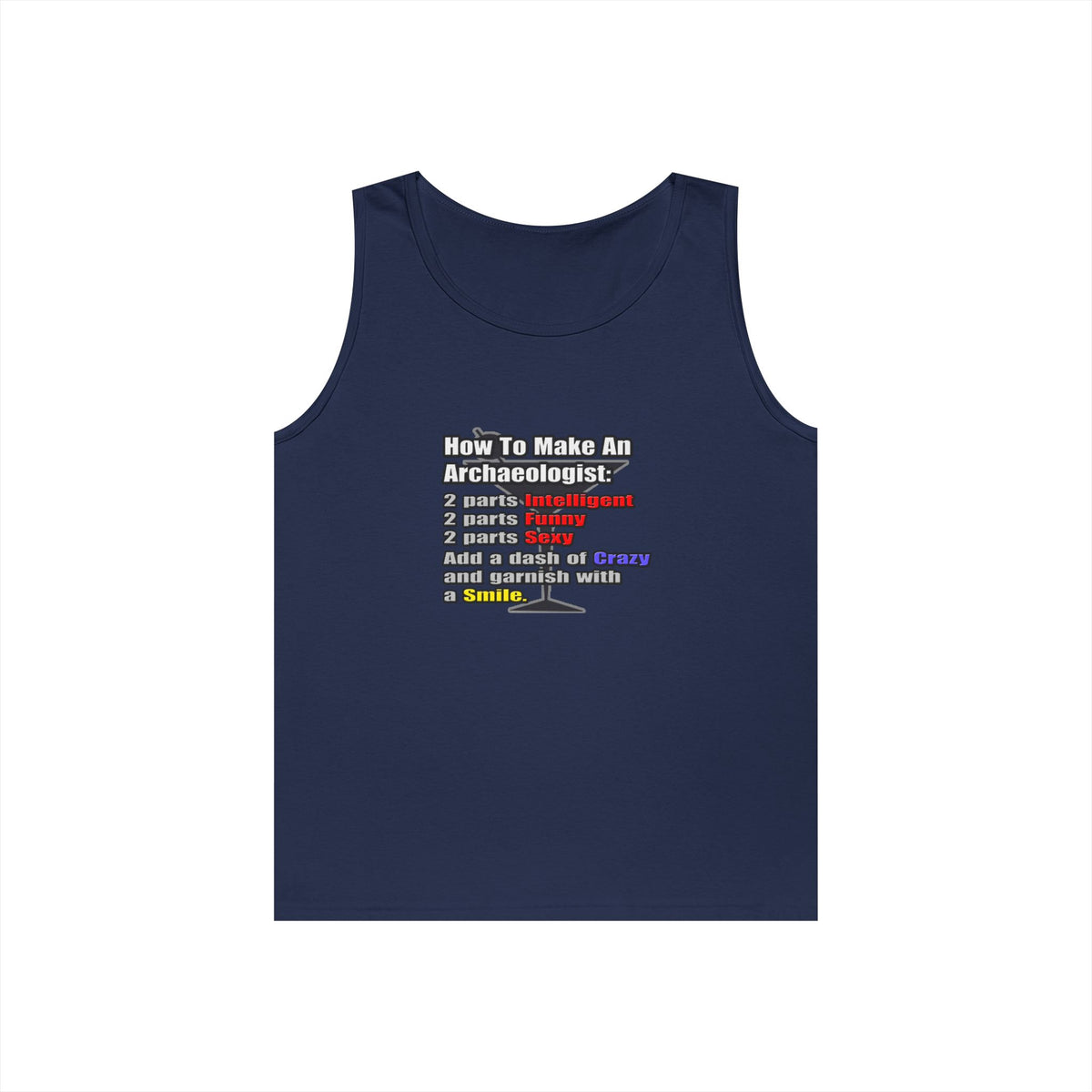 How To Make an Archaeologist - Unisex Heavy Cotton Tank Top