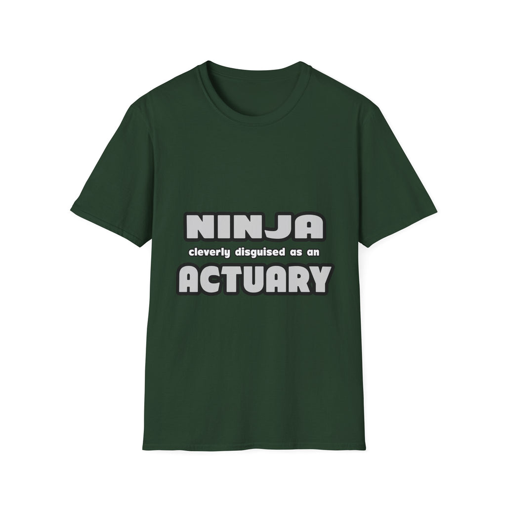 Ninja Cleverly Disguised As An Actuary - Unisex Softstyle T-Shirt