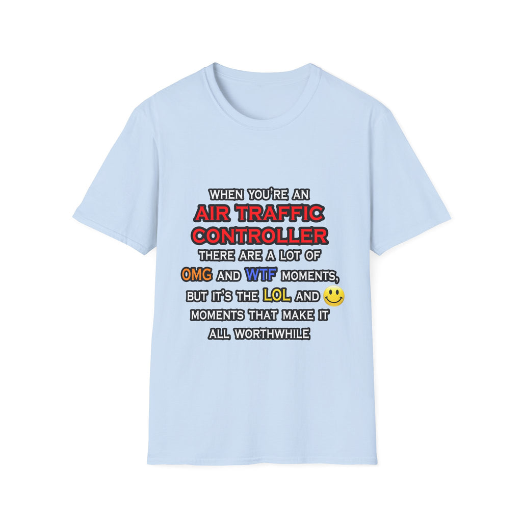 Funny Air Traffic Controller ... OMG WTF LOL - Unisex Softstyle T-Shirt