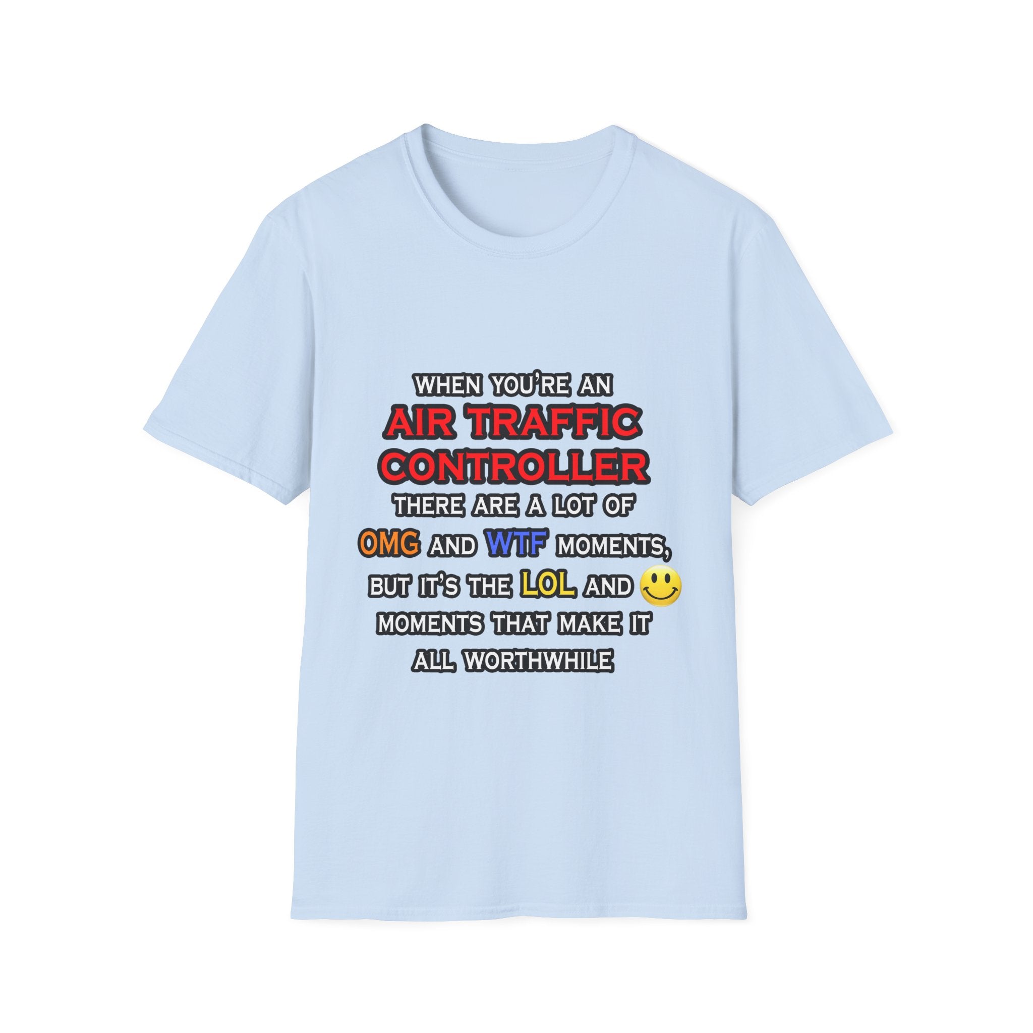 Funny Air Traffic Controller ... OMG WTF LOL - Unisex Softstyle T-Shirt