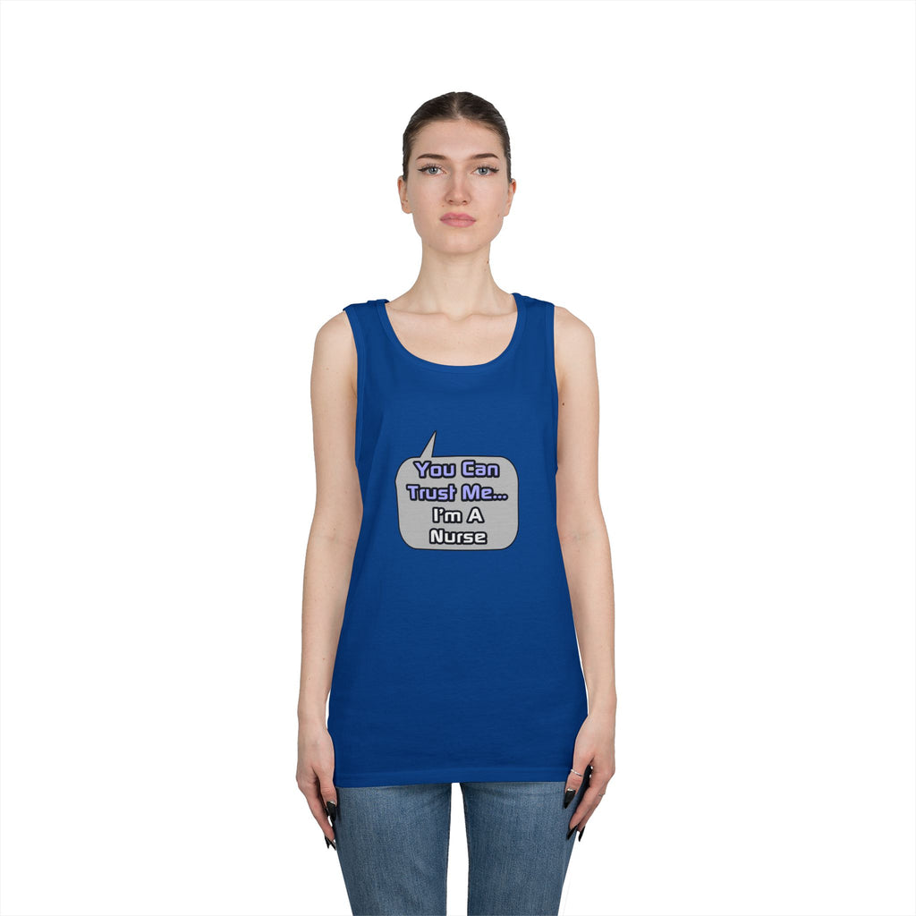 Trust Me .. I'm a Nurse - Unisex Heavy Cotton Tank Top