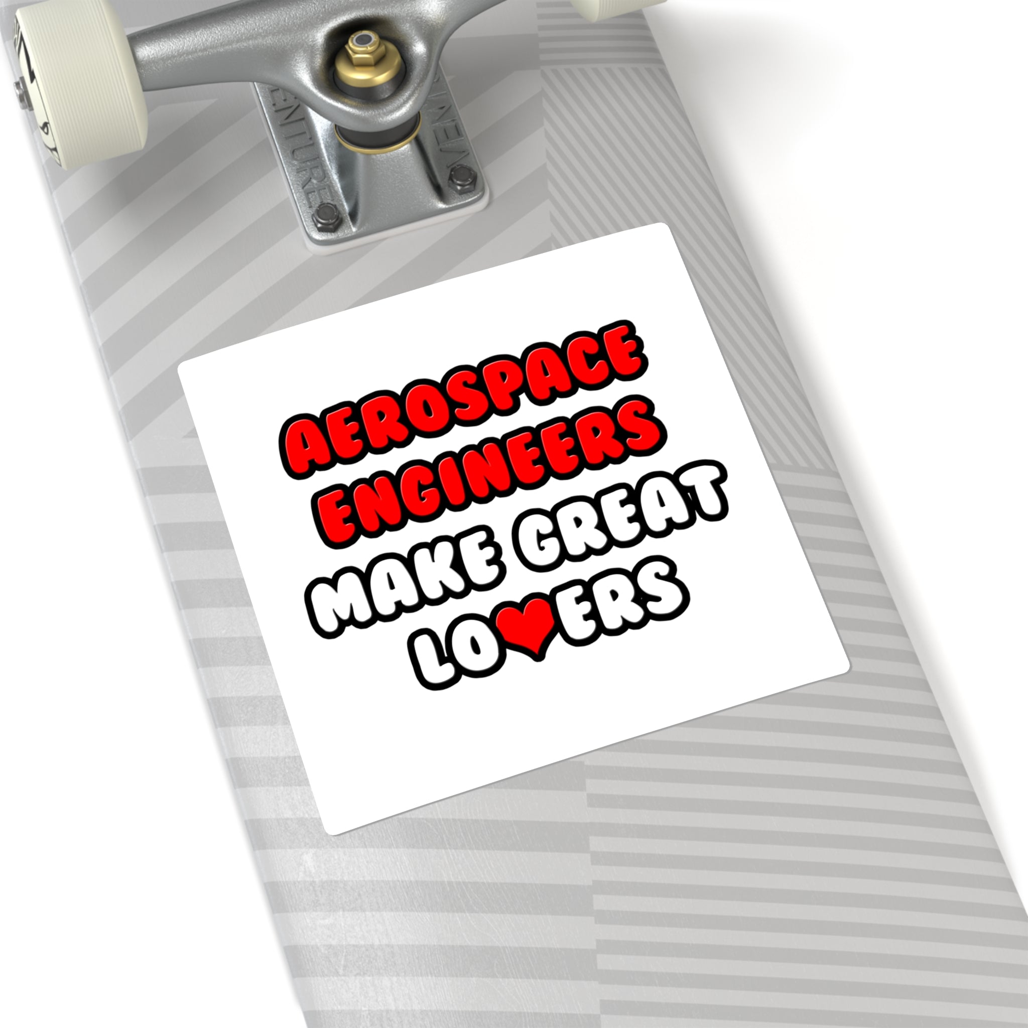 Aerospace Engineers Make Great Lovers - Square Stickers