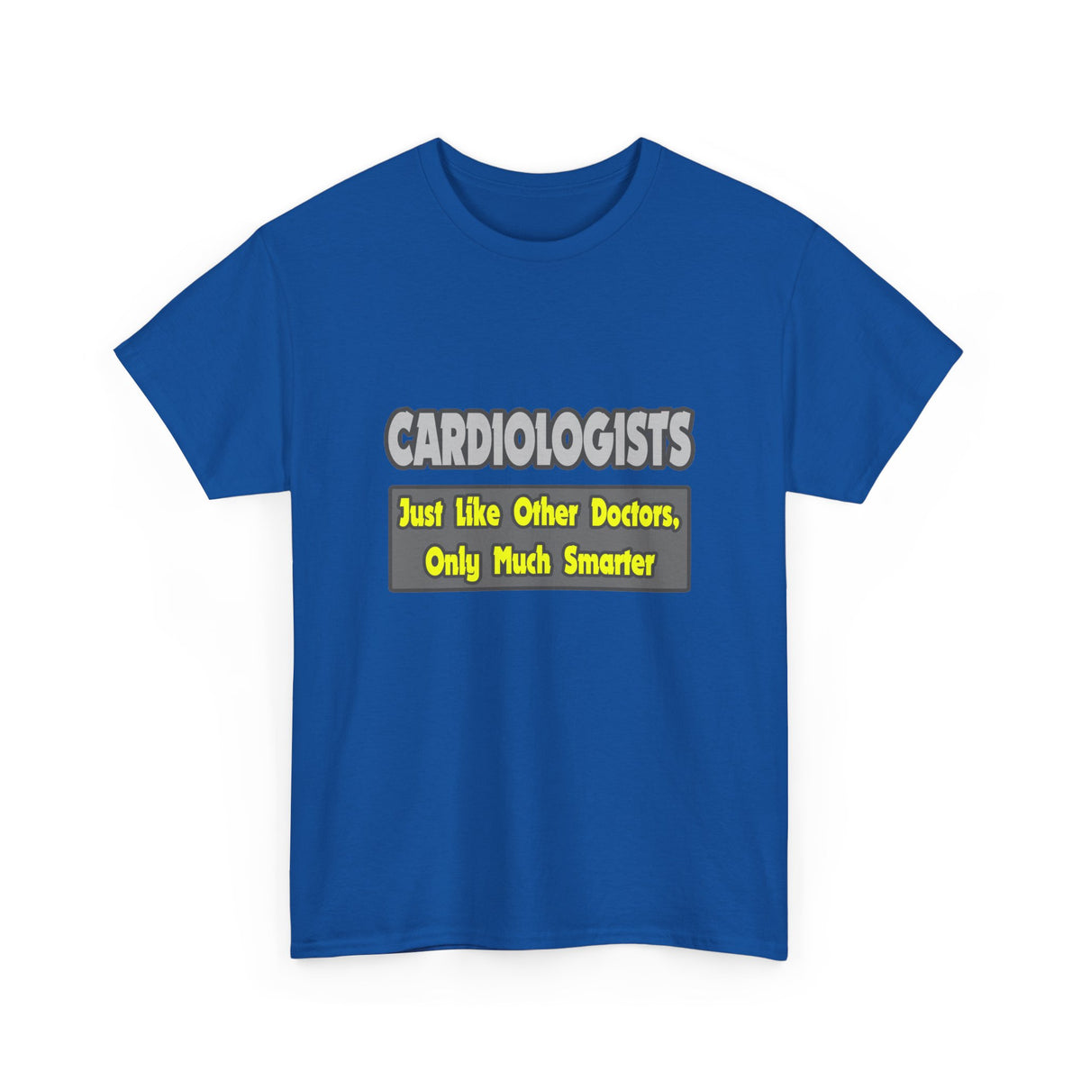 Cardiologists...Smarter - Unisex Heavy Cotton Tee