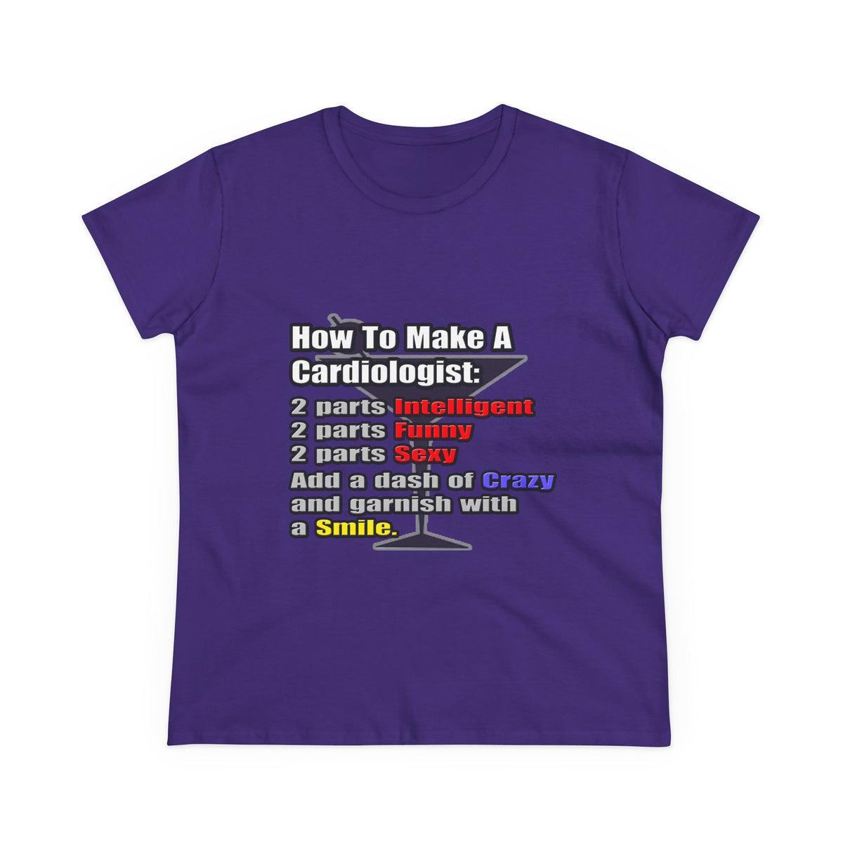 How To Make a Cardiologist - Women's Midweight Cotton Tee