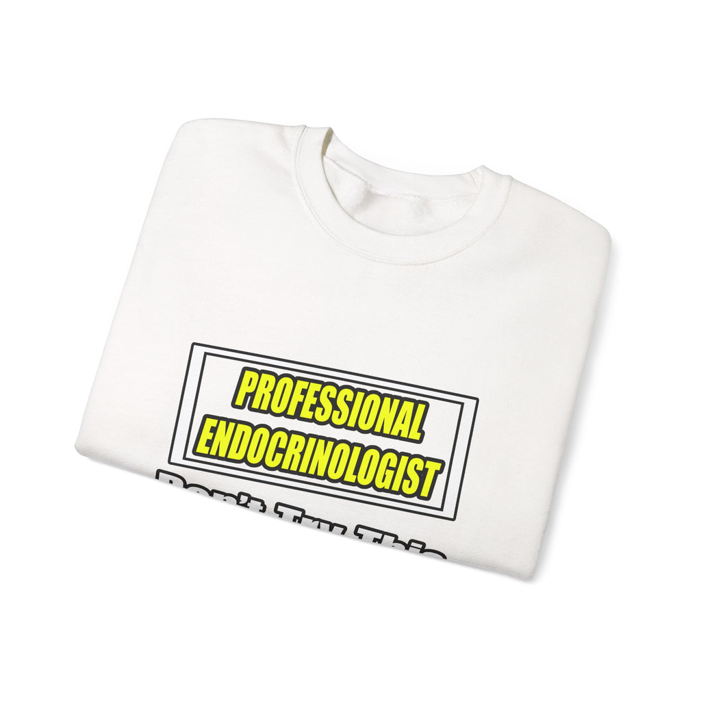Professional Endocrinologist .. Joke - Unisex Heavy Blend™ Crewneck Sweatshirt