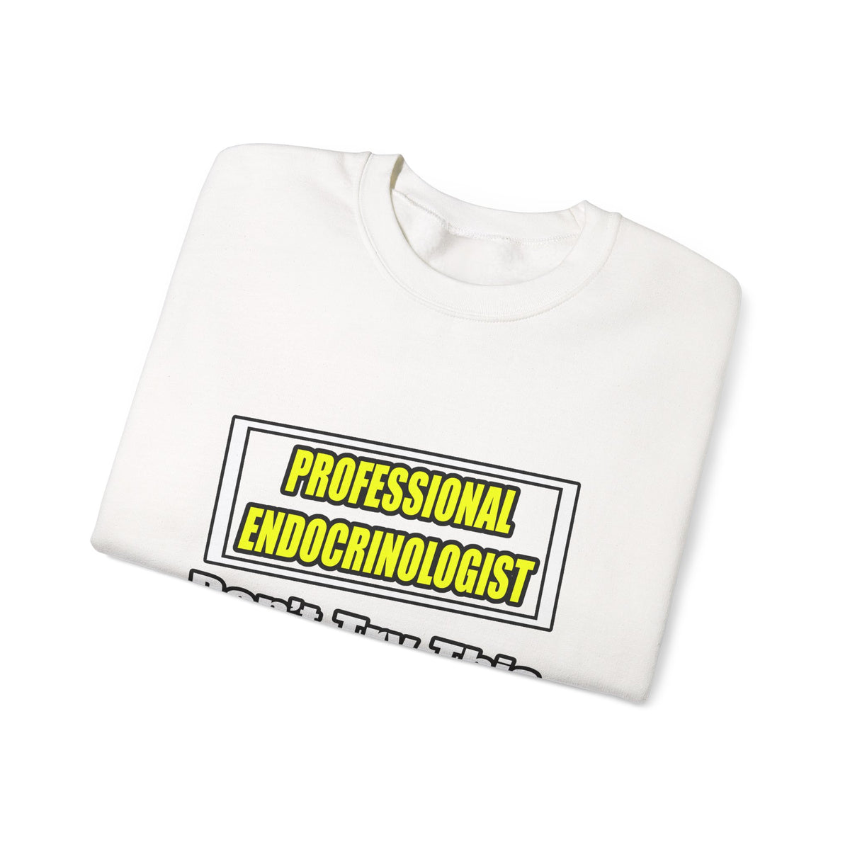 Professional Endocrinologist .. Joke - Unisex Heavy Blend™ Crewneck Sweatshirt