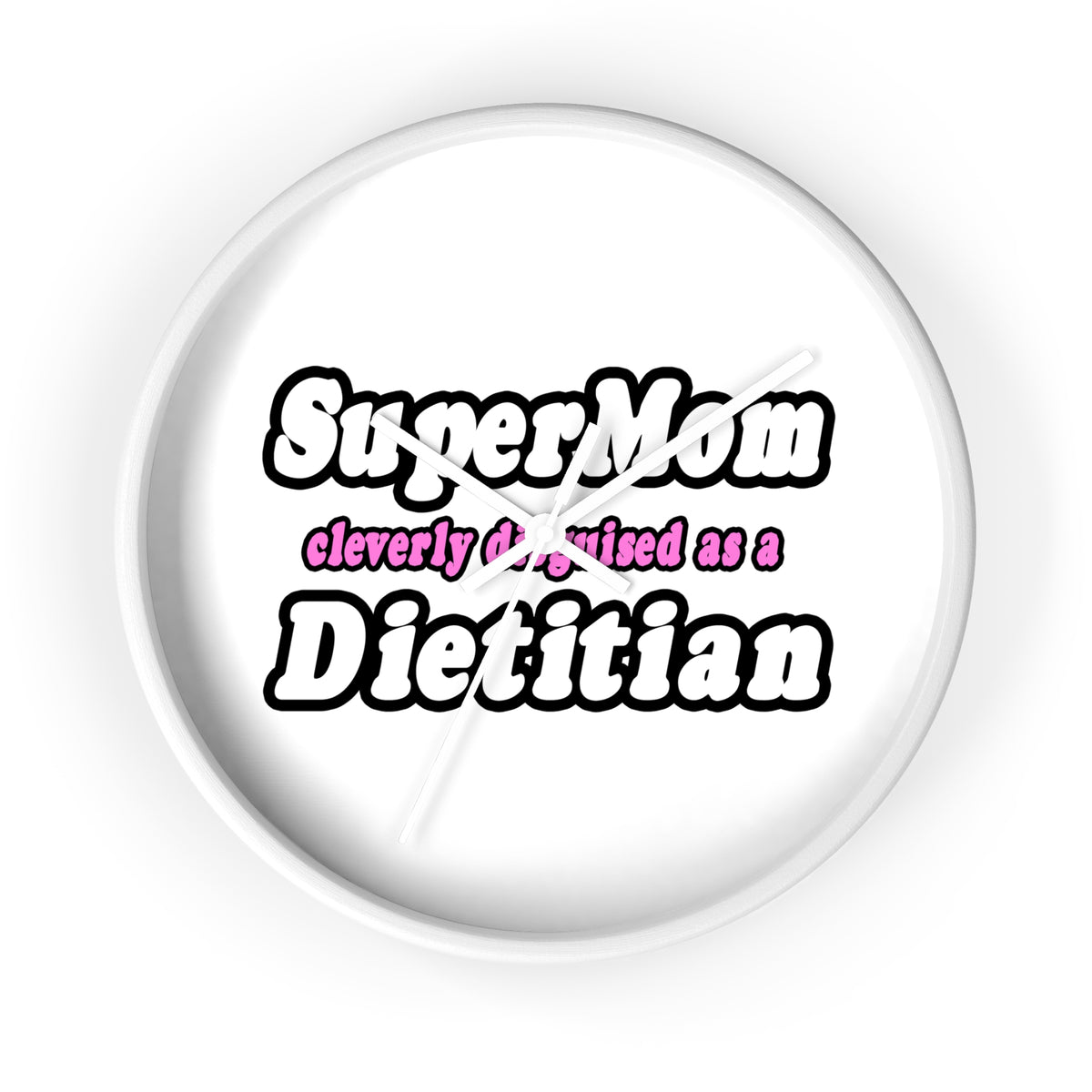 Super Mom...Dietitian - Wall Clock