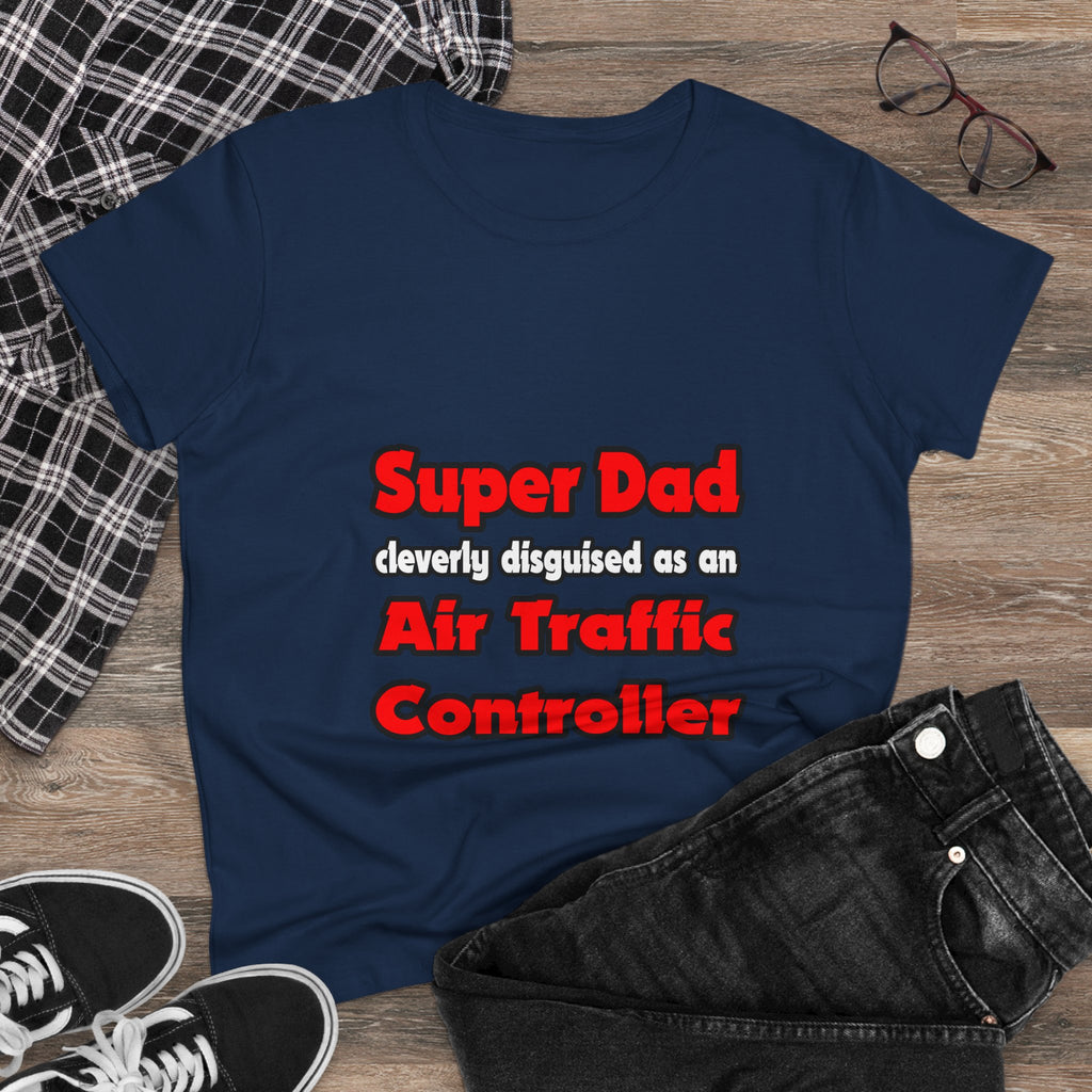 Super Dad ... Air Traffic Controller - Women's Midweight Cotton Tee