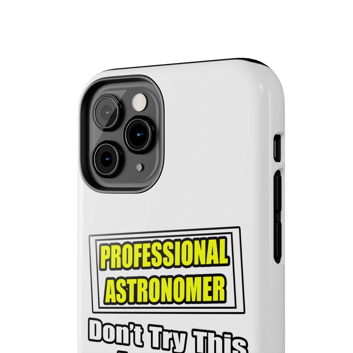 Professional Astronomer...Joke - Tough Phone Cases