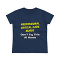 Professional Critical Care Nurse .. Joke - Women's Midweight Cotton Tee