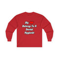 My Heart Belongs To A Dental Hygienist - Unisex Ultra Cotton Long Sleeve Tee