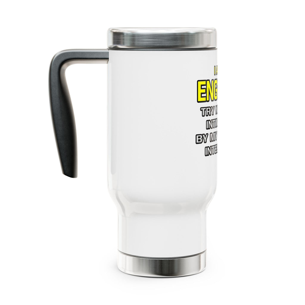 Engineer...Superior Intelligence - Stainless Steel Travel Mug with Handle, 14oz